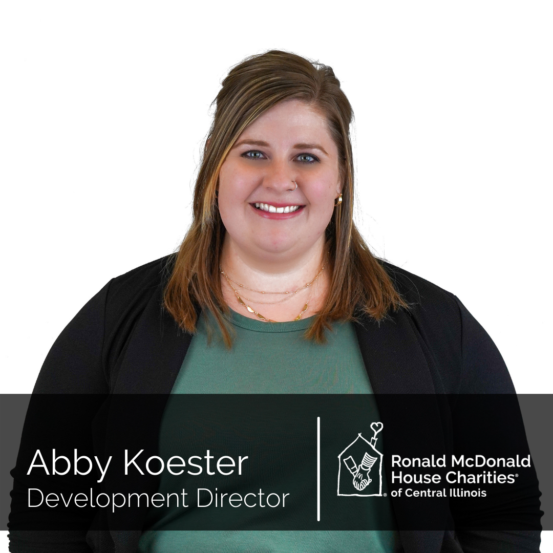 Ronald McDonald House Charities® of Central Illinois announces Abby Koester as New Development Director